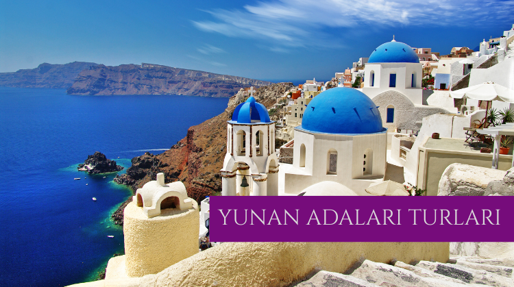 YUNAN ADALARI TURLARI